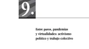 Entre paros, pandemias y virtualidades: activismo político y trabajo colectivo.