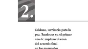 Caldono, territorio para la paz. Tensiones en el primer año de implementación del acuerdo final en los resguardos indígenas que acogieron excombatientes de las Farc