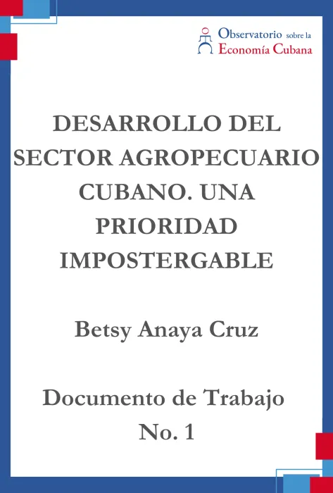 DESARROLLO DEL SECTOR AGROPECUARIO CUBANO. UNA PRIORIDAD IMPOSTERGABLE